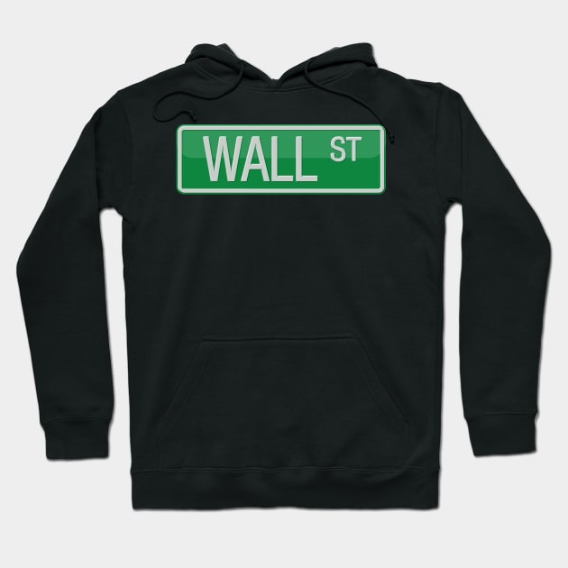 Wall Street Sign T-shirt Hoodie by reapolo